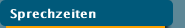 Sprechzeiten